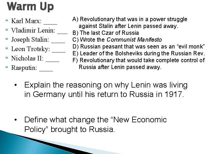 Warm Up Karl Marx: ____ Vladimir Lenin: ___ Joseph Stalin: ____ Leon Trotsky: ____