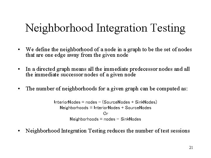 Neighborhood Integration Testing • We define the neighborhood of a node in a graph Neighborhood Integration Testing • We define the neighborhood of a node in a graph