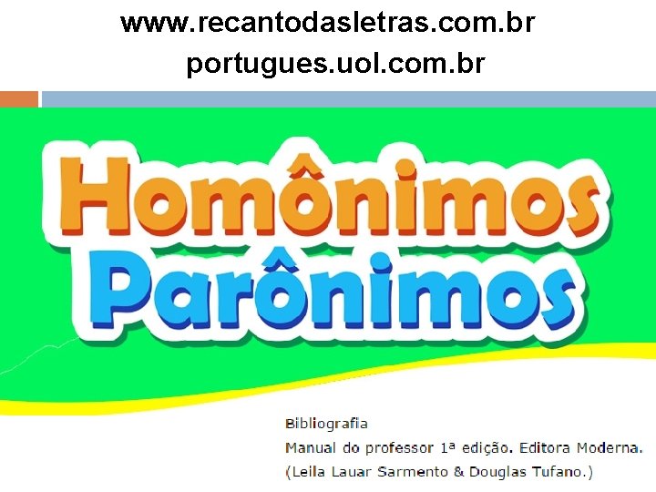 www. recantodasletras. com. br portugues. uol. com. br 