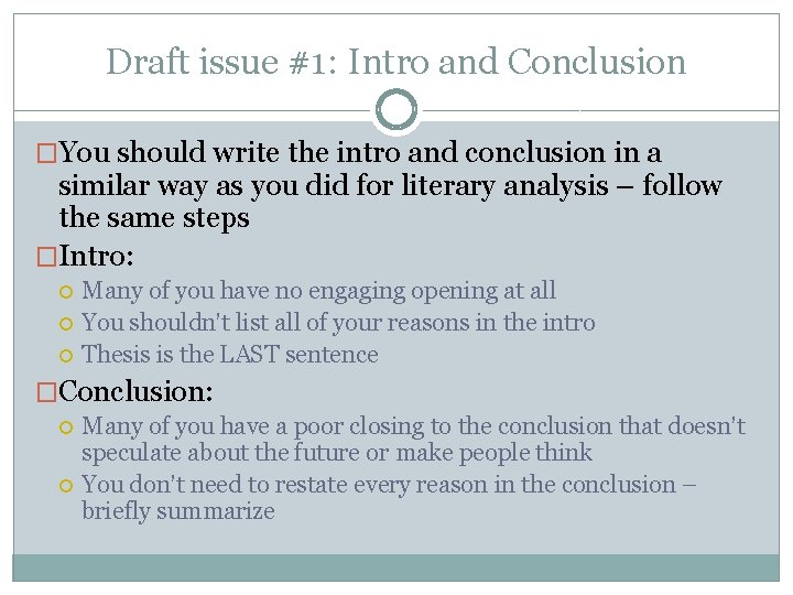 Draft issue #1: Intro and Conclusion �You should write the intro and conclusion in