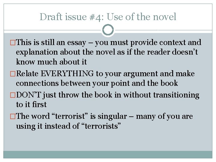 Draft issue #4: Use of the novel �This is still an essay – you