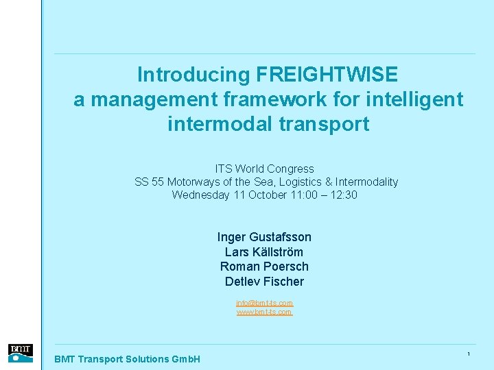 Introducing FREIGHTWISE a management framework for intelligent intermodal transport ITS World Congress SS 55