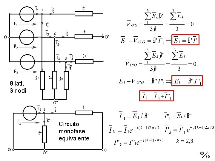 9 lati, 3 nodi Circuito monofase equivalente 