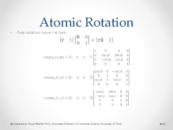 Atomic Rotation • prepared by Roger Mailler, Ph. D. , Associate Professor of Computer