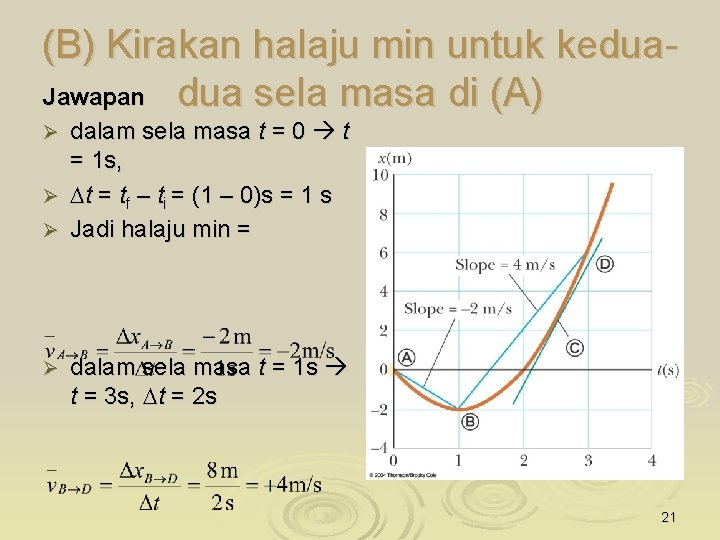 (B) Kirakan halaju min untuk kedua. Jawapan dua sela masa di (A) dalam sela