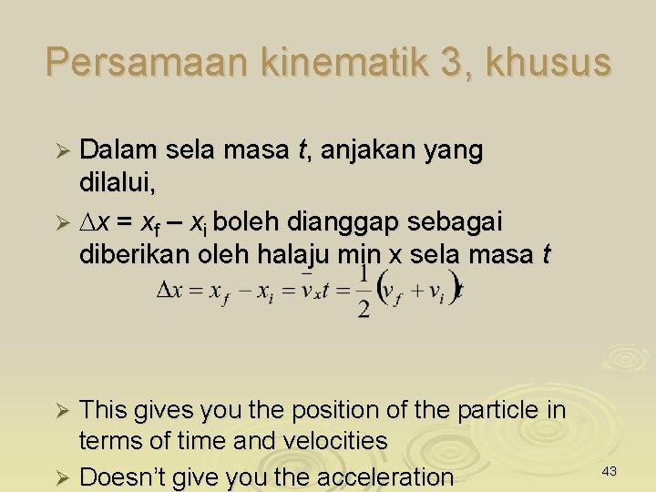 Persamaan kinematik 3, khusus Ø Dalam sela masa t, anjakan yang dilalui, Ø x