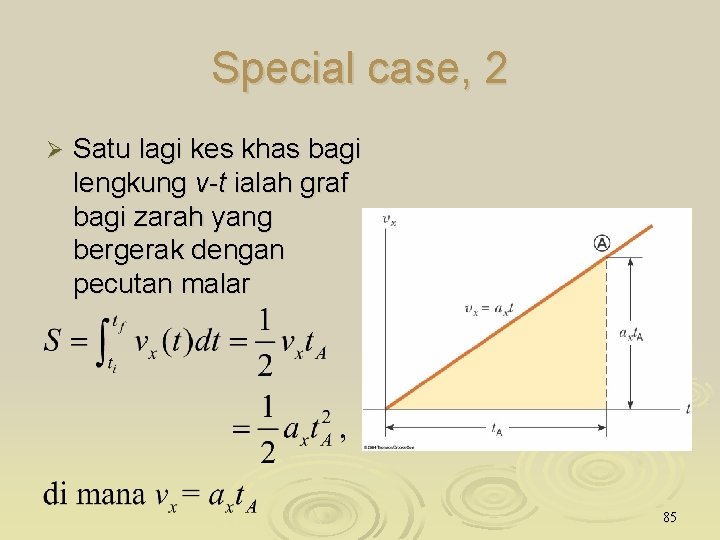 Special case, 2 Ø Satu lagi kes khas bagi lengkung v-t ialah graf bagi