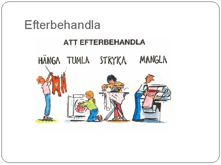 Efterbehandla 