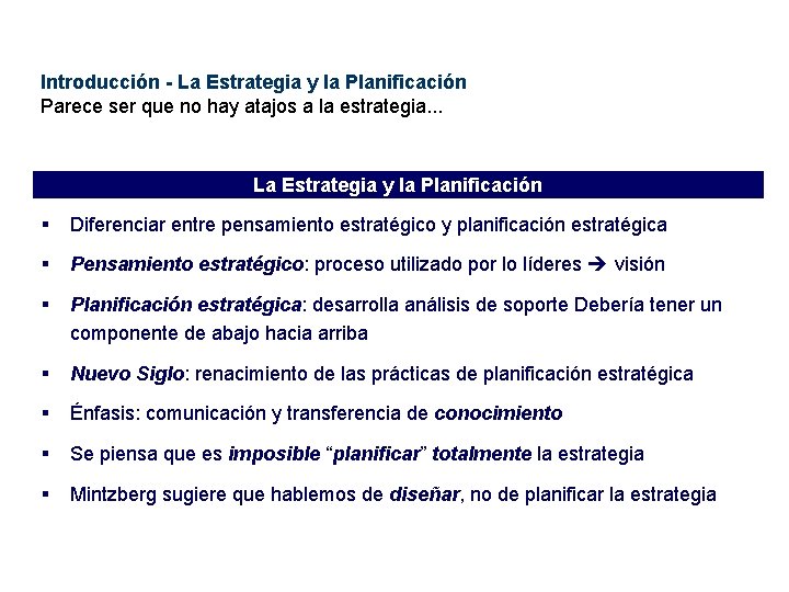 Introducción - La Estrategia y la Planificación Parece ser que no hay atajos a