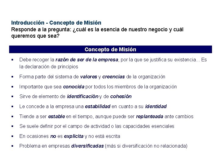 Introducción - Concepto de Misión Responde a la pregunta: ¿cuál es la esencia de