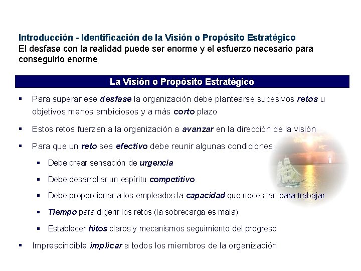 Introducción - Identificación de la Visión o Propósito Estratégico El desfase con la realidad