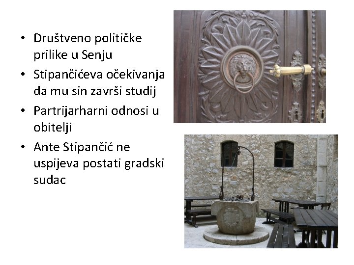  • Društveno političke prilike u Senju • Stipančićeva očekivanja da mu sin završi