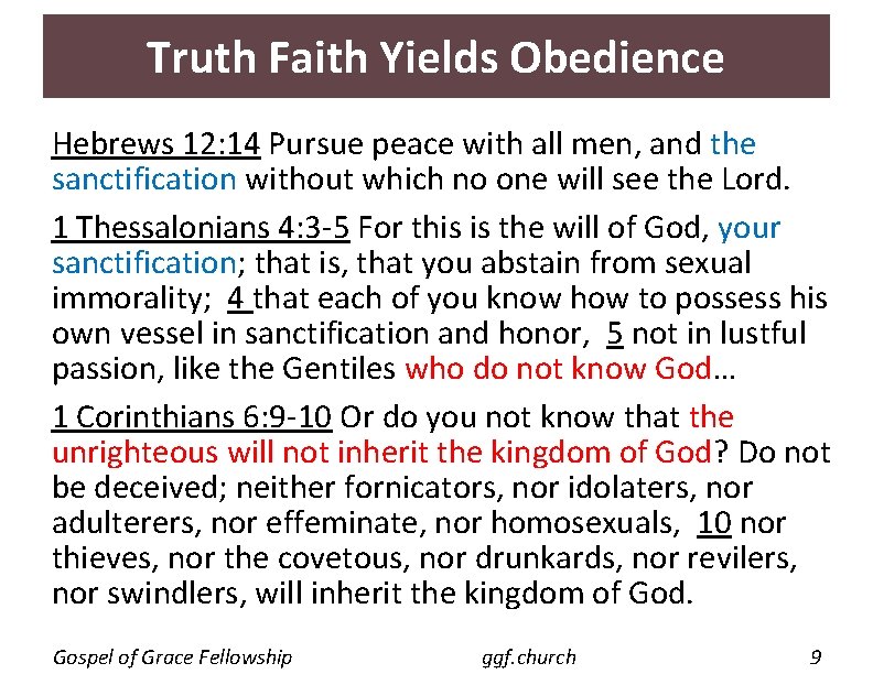 Truth Faith Yields Obedience Hebrews 12: 14 Pursue peace with all men, and the