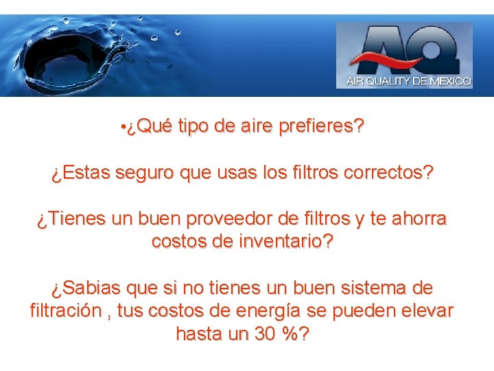  • ¿Qué tipo de aire prefieres? ¿Estas seguro que usas los filtros correctos?
