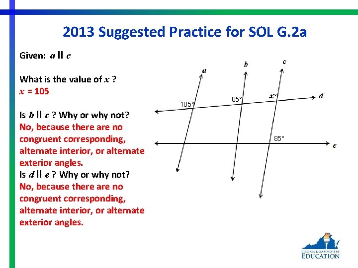 2013 Suggested Practice for SOL G. 2 a Given: a ll c What is