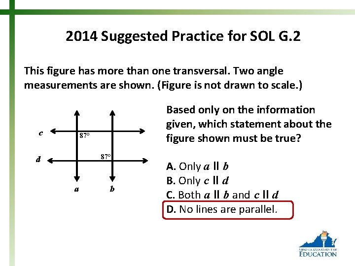 2014 Suggested Practice for SOL G. 2 This figure has more than one transversal.