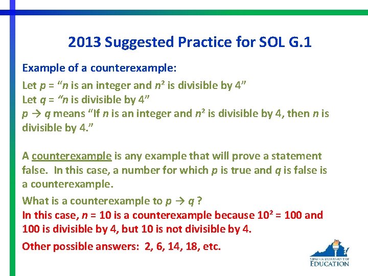 2013 Suggested Practice for SOL G. 1 Example of a counterexample: Let p =