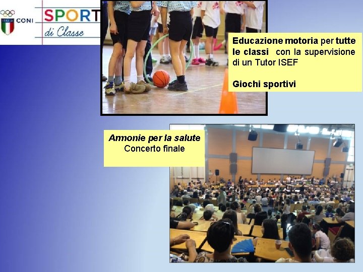 Educazione motoria per tutte le classi con la supervisione di un Tutor ISEF Giochi