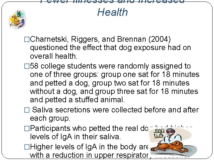 Fewer Illnesses and Increased Health �Charnetski, Riggers, and Brennan (2004) questioned the effect that