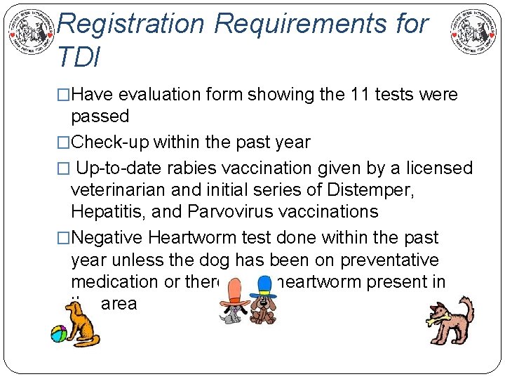 Registration Requirements for TDI �Have evaluation form showing the 11 tests were passed �Check-up