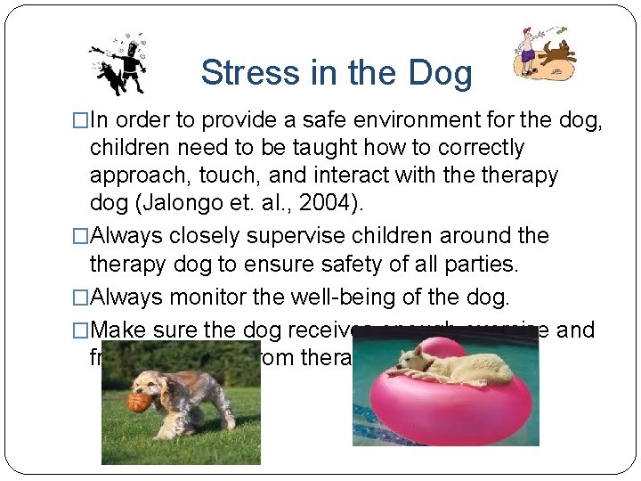 Stress in the Dog �In order to provide a safe environment for the dog,