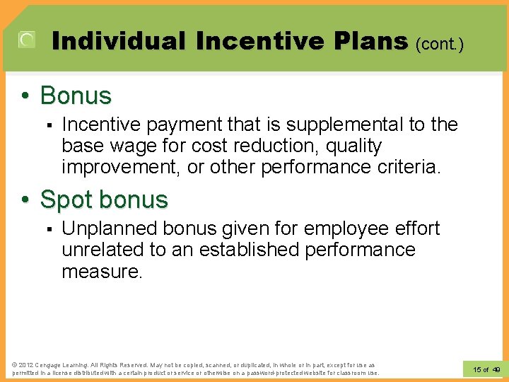 Individual Incentive Plans (cont. ) • Bonus § Incentive payment that is supplemental to Individual Incentive Plans (cont. ) • Bonus § Incentive payment that is supplemental to