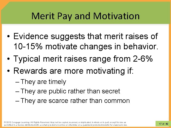 Merit Pay and Motivation • Evidence suggests that merit raises of 10 -15% motivate Merit Pay and Motivation • Evidence suggests that merit raises of 10 -15% motivate