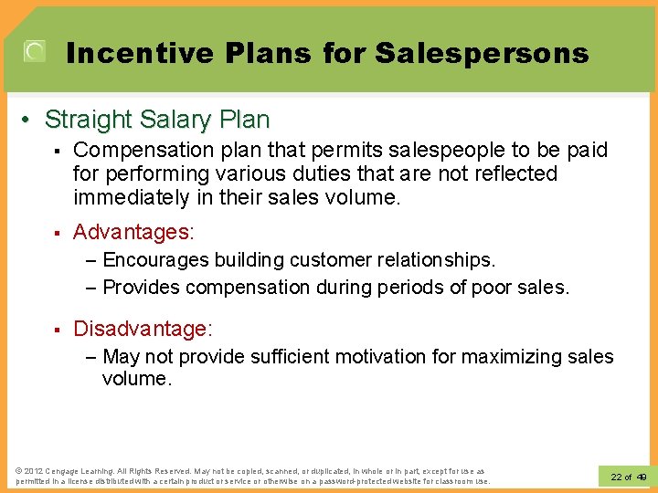 Incentive Plans for Salespersons • Straight Salary Plan § Compensation plan that permits salespeople Incentive Plans for Salespersons • Straight Salary Plan § Compensation plan that permits salespeople