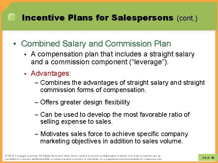 Incentive Plans for Salespersons (cont. ) • Combined Salary and Commission Plan § A Incentive Plans for Salespersons (cont. ) • Combined Salary and Commission Plan § A