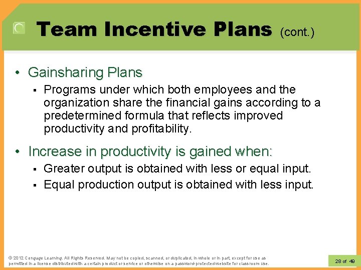 Team Incentive Plans (cont. ) • Gainsharing Plans § Programs under which both employees Team Incentive Plans (cont. ) • Gainsharing Plans § Programs under which both employees