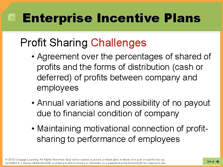 Enterprise Incentive Plans Profit Sharing Challenges • Agreement over the percentages of shared of Enterprise Incentive Plans Profit Sharing Challenges • Agreement over the percentages of shared of