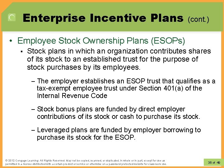 Enterprise Incentive Plans (cont. ) • Employee Stock Ownership Plans (ESOPs) § Stock plans Enterprise Incentive Plans (cont. ) • Employee Stock Ownership Plans (ESOPs) § Stock plans