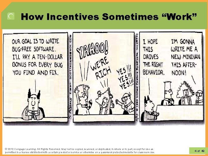 How Incentives Sometimes “Work” © 2012 Learning. All Rights Reserved. May not be copied, How Incentives Sometimes “Work” © 2012 Learning. All Rights Reserved. May not be copied,