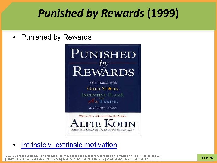 Punished by Rewards (1999) • Punished by Rewards • Intrinsic v. extrinsic motivation © Punished by Rewards (1999) • Punished by Rewards • Intrinsic v. extrinsic motivation ©