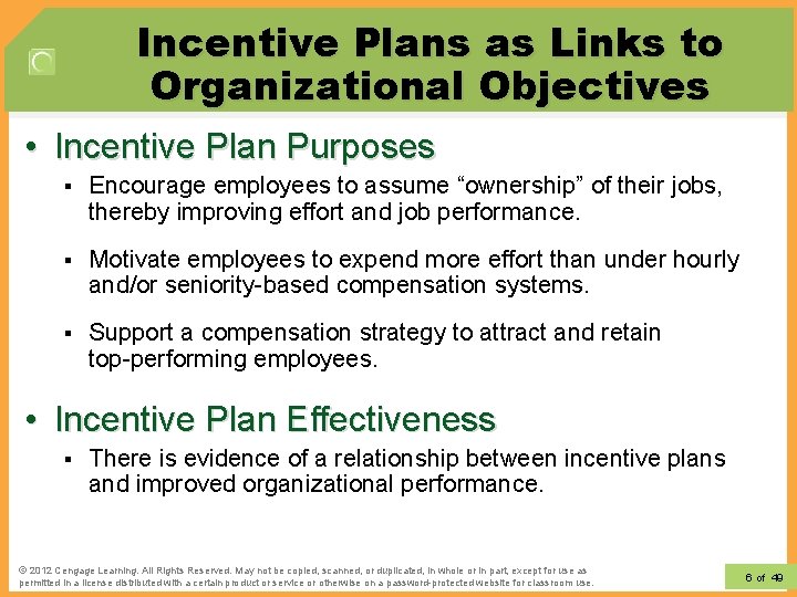 Incentive Plans as Links to Organizational Objectives • Incentive Plan Purposes § Encourage employees Incentive Plans as Links to Organizational Objectives • Incentive Plan Purposes § Encourage employees