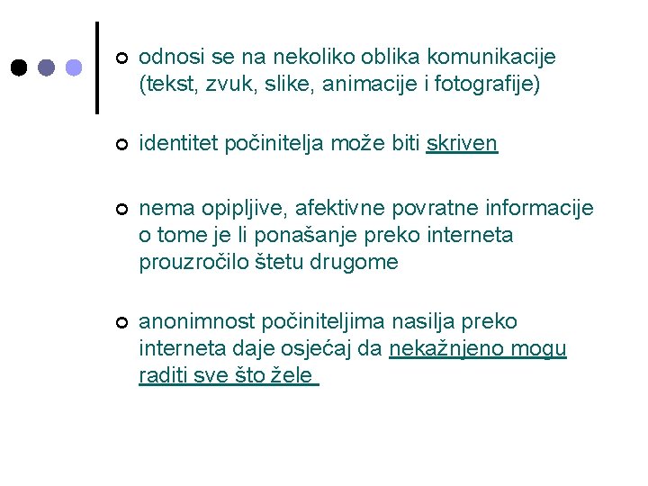 ¢ odnosi se na nekoliko oblika komunikacije (tekst, zvuk, slike, animacije i fotografije) ¢ ¢ odnosi se na nekoliko oblika komunikacije (tekst, zvuk, slike, animacije i fotografije) ¢