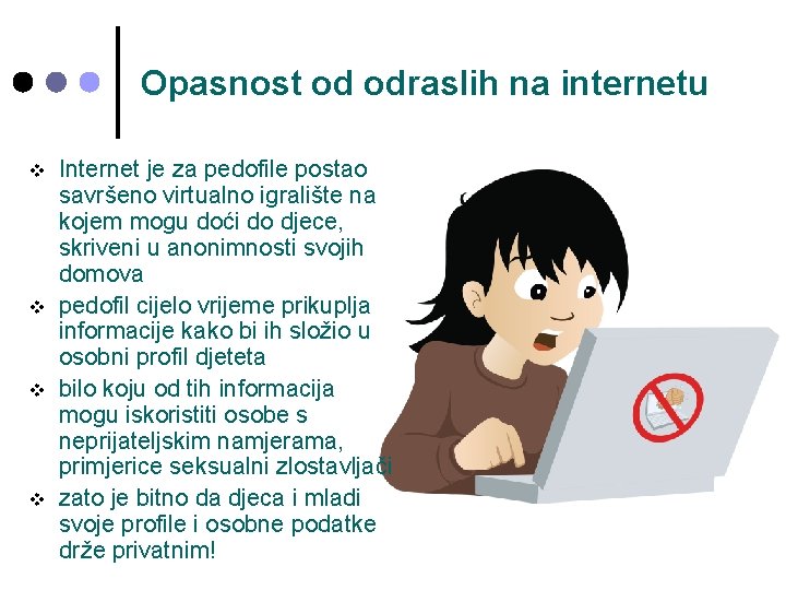 Opasnost od odraslih na internetu v v Internet je za pedofile postao savršeno virtualno Opasnost od odraslih na internetu v v Internet je za pedofile postao savršeno virtualno