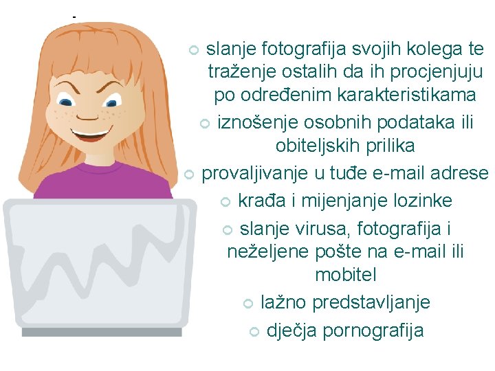 slanje fotografija svojih kolega te traženje ostalih da ih procjenjuju po određenim karakteristikama ¢ slanje fotografija svojih kolega te traženje ostalih da ih procjenjuju po određenim karakteristikama ¢