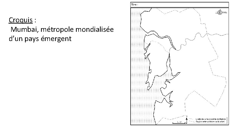 Croquis : Mumbai, métropole mondialisée d’un pays émergent 