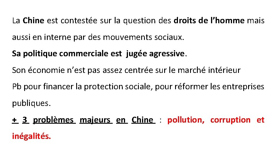 La Chine est contestée sur la question des droits de l’homme mais aussi en