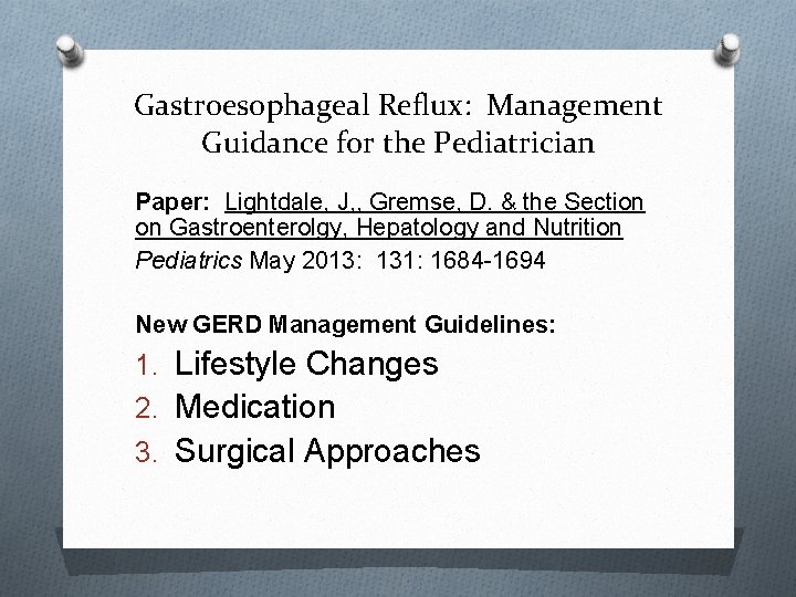 Gastroesophageal Reflux: Management Guidance for the Pediatrician Paper: Lightdale, J, , Gremse, D. &