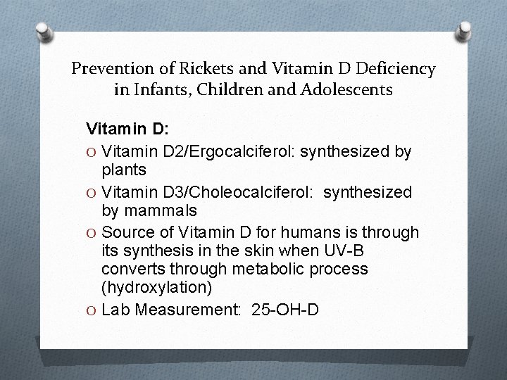 Prevention of Rickets and Vitamin D Deficiency in Infants, Children and Adolescents Vitamin D: