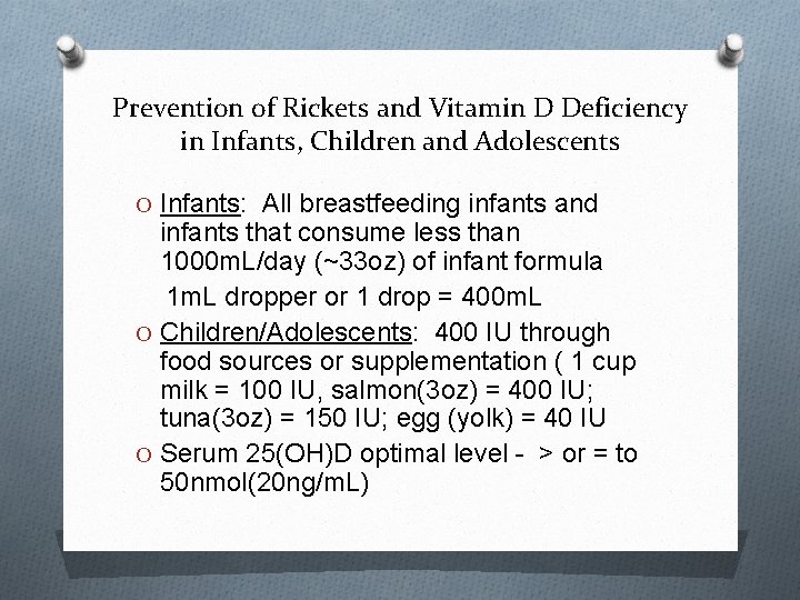 Prevention of Rickets and Vitamin D Deficiency in Infants, Children and Adolescents O Infants: