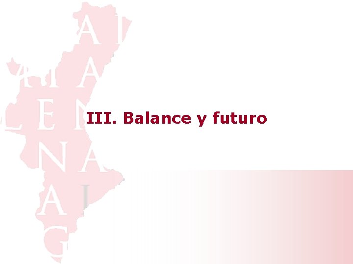 III. Balance y futuro 