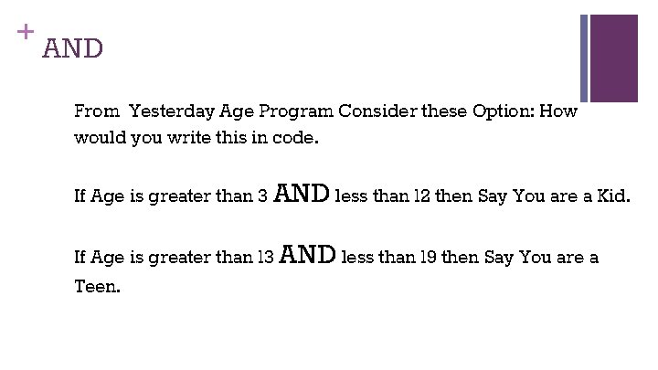 + AND From Yesterday Age Program Consider these Option: How would you write this
