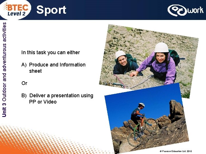 Unit 3 Outdoor and adventurous activities Sport In this task you can either A) Unit 3 Outdoor and adventurous activities Sport In this task you can either A)