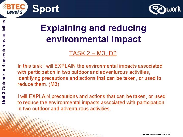Unit 3 Outdoor and adventurous activities Sport Explaining and reducing environmental impact TASK 2 Unit 3 Outdoor and adventurous activities Sport Explaining and reducing environmental impact TASK 2