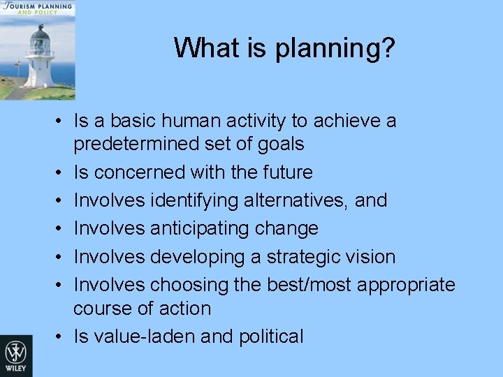 What is planning? • Is a basic human activity to achieve a predetermined set What is planning? • Is a basic human activity to achieve a predetermined set