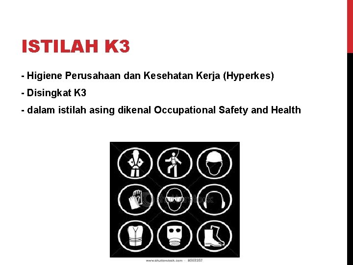 ISTILAH K 3 - Higiene Perusahaan dan Kesehatan Kerja (Hyperkes) - Disingkat K 3