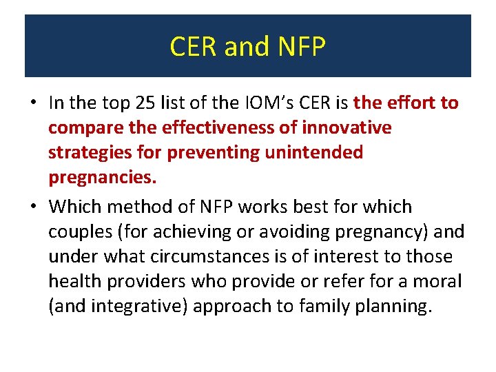 CER and NFP • In the top 25 list of the IOM’s CER is